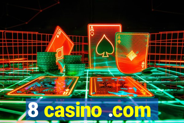 8 casino .com